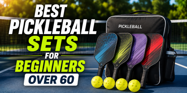 Best Pickleball Sets for Beginners Over 60: 5 Smart Picks